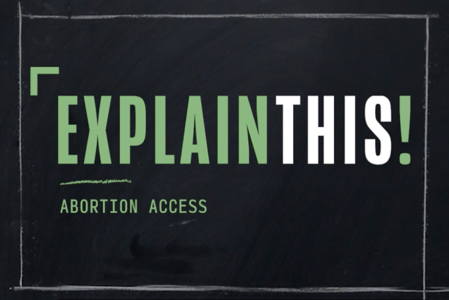 ExplainThis Abortion Rights